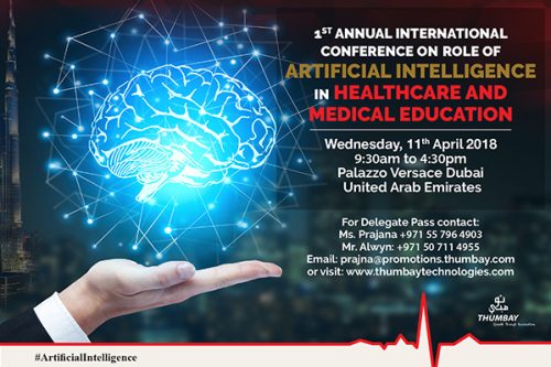 Thumbay Technologies to host the ‘1st Annual International Conference on Role of Artificial Intelligence in Healthcare and Medical Education’ in Dubai on April 11